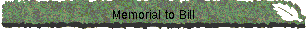 Memorial to Bill